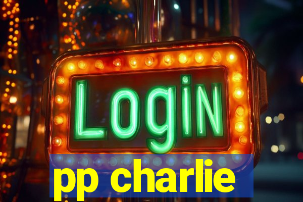 pp charlie