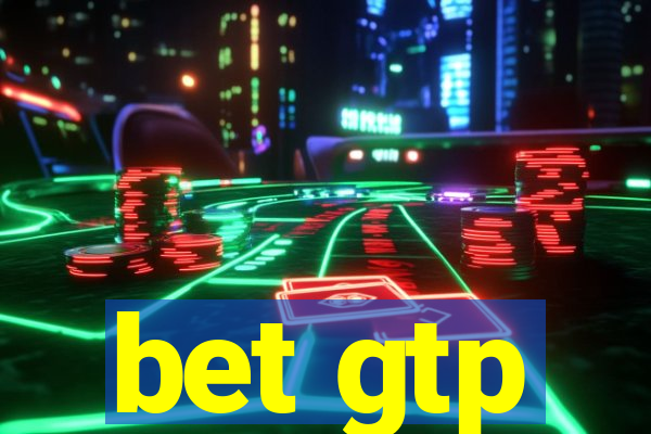 bet gtp