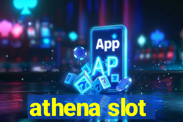 athena slot