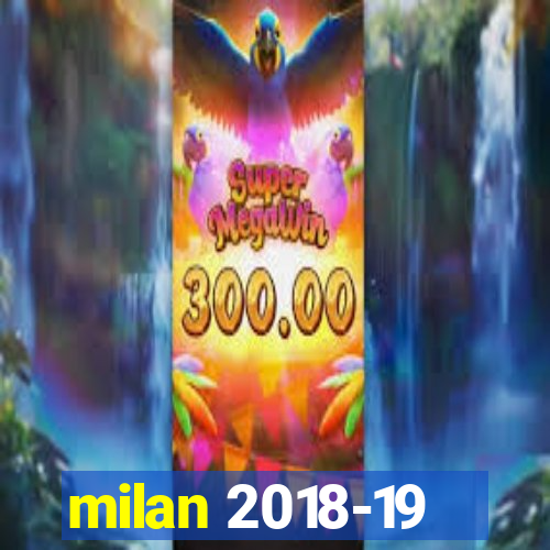 milan 2018-19