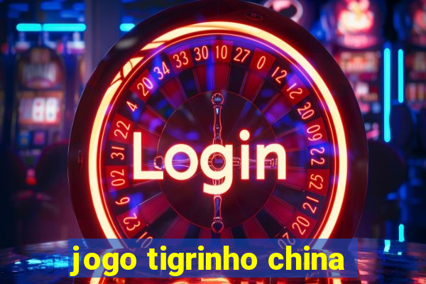 jogo tigrinho china