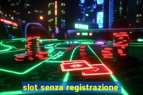 slot senza registrazione