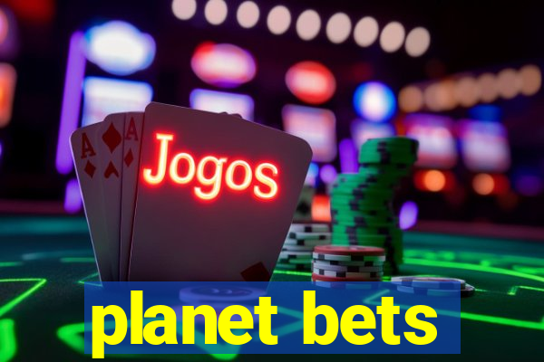 planet bets