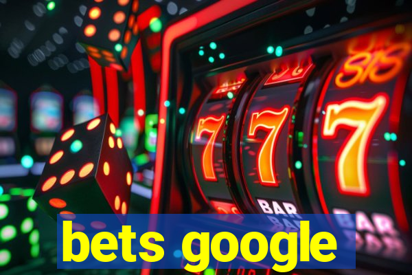 bets google