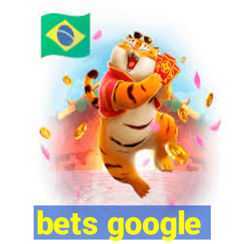 bets google