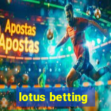 lotus betting