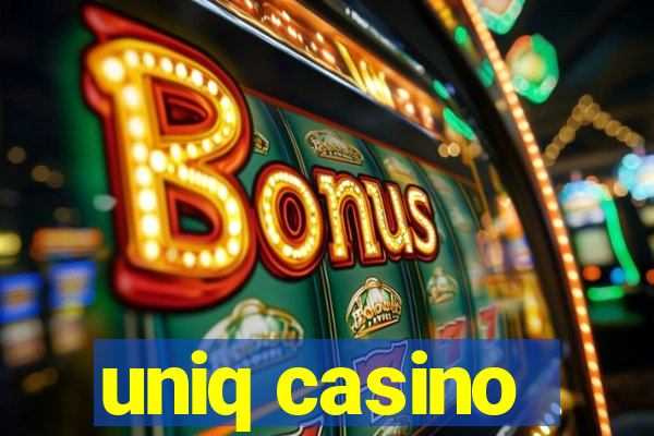 uniq casino