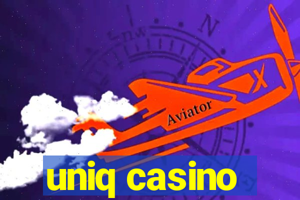 uniq casino