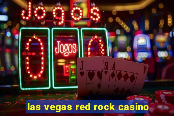 las vegas red rock casino