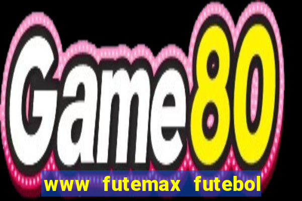 www futemax futebol ao vivo