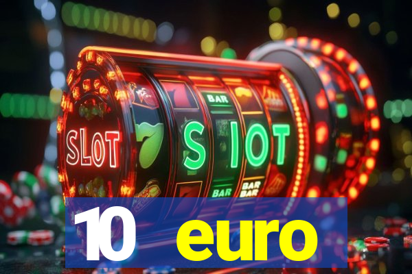 10 euro drückglück casino bonus