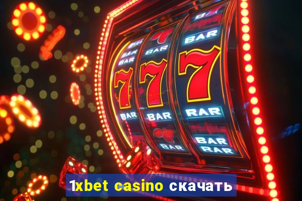 1xbet casino скачать