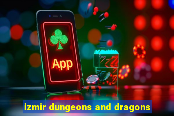 izmir dungeons and dragons