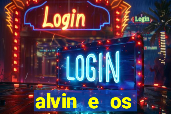 alvin e os esquilos 3 filme completo dublado download