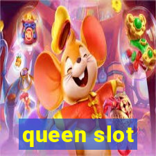 queen slot