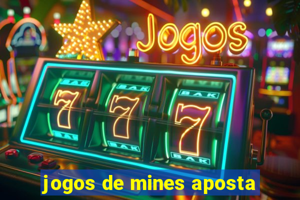 jogos de mines aposta