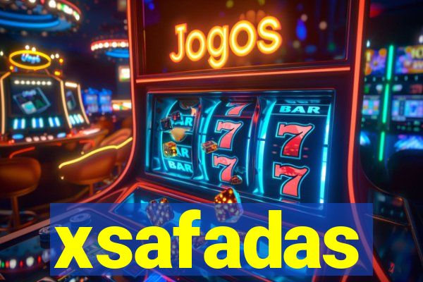 xsafadas