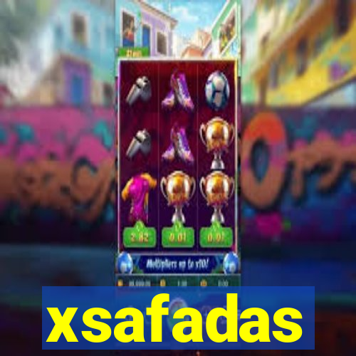 xsafadas