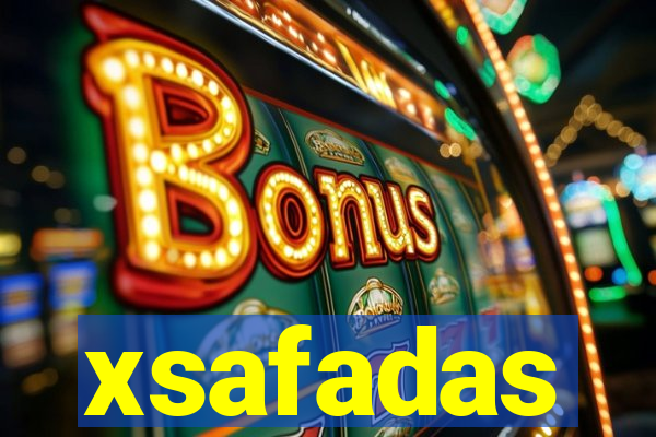 xsafadas