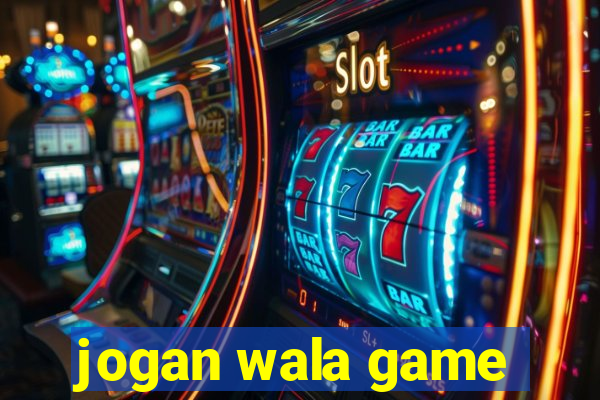 jogan wala game