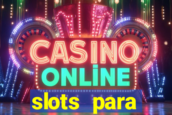 slots para m谩quinas de frutas