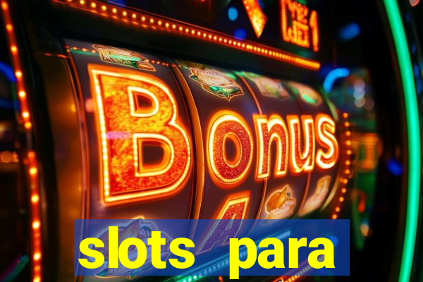 slots para m谩quinas de frutas