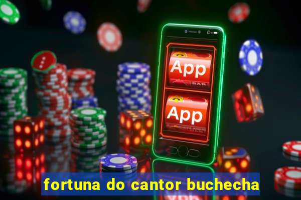 fortuna do cantor buchecha