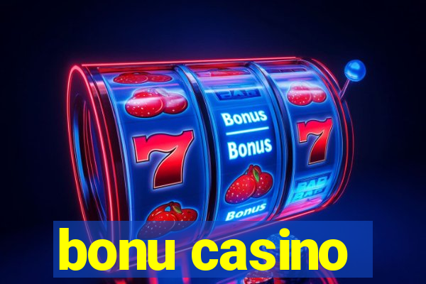 bonu casino