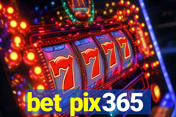 bet pix365