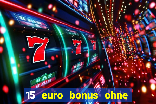 15 euro bonus ohne einzahlung casino 2020