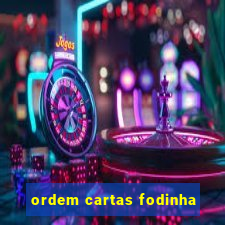 ordem cartas fodinha