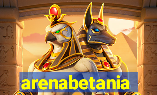 arenabetania