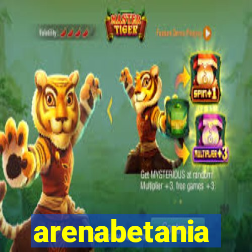 arenabetania