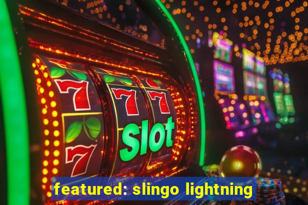 featured: slingo lightning