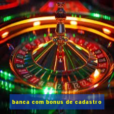 banca com bonus de cadastro