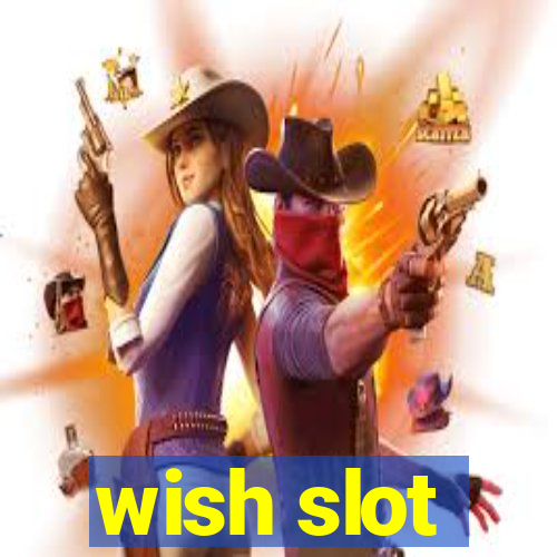 wish slot