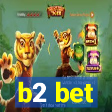 b2 bet