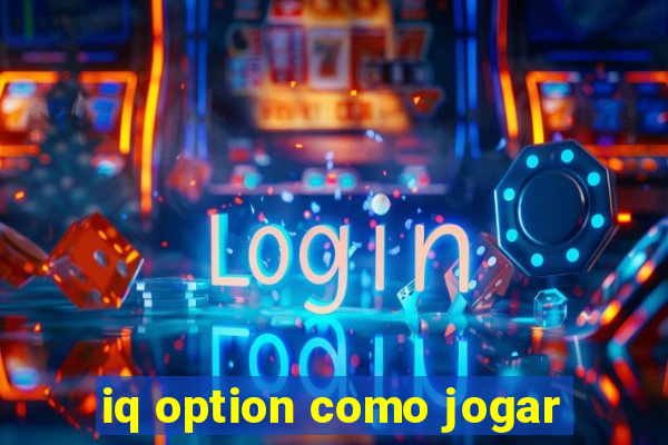 iq option como jogar