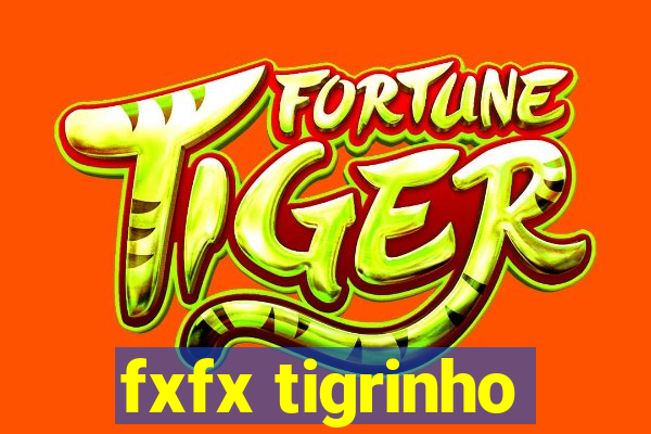 fxfx tigrinho