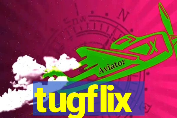 tugflix