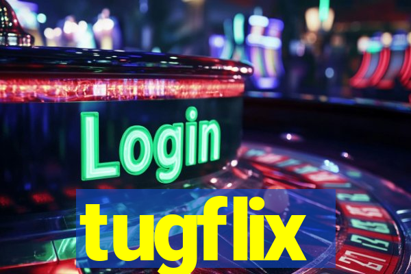 tugflix