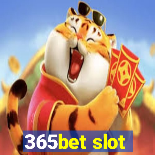 365bet slot