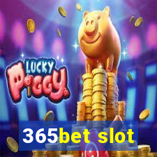 365bet slot