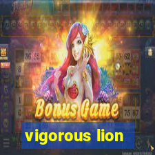 vigorous lion