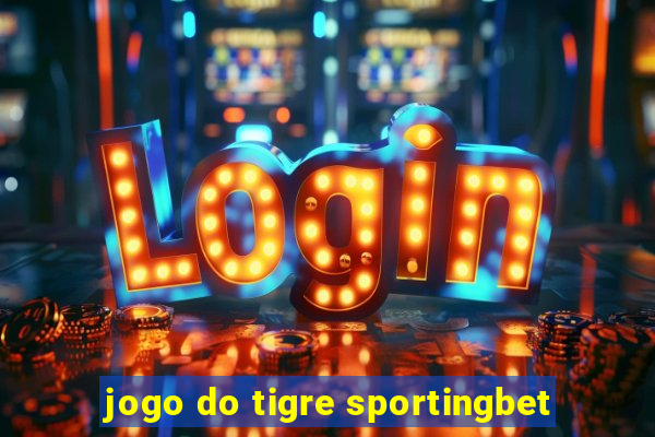 jogo do tigre sportingbet