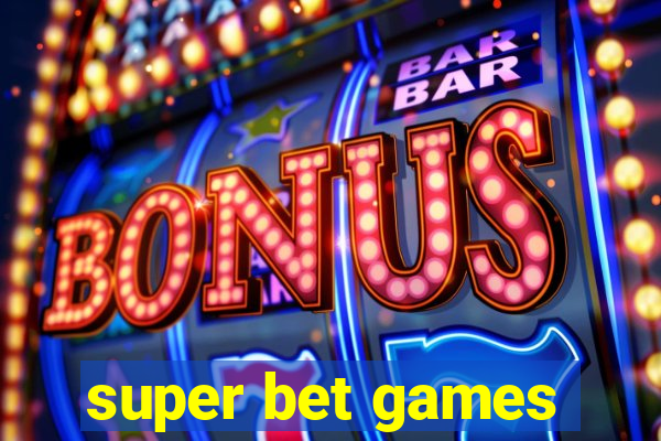 super bet games