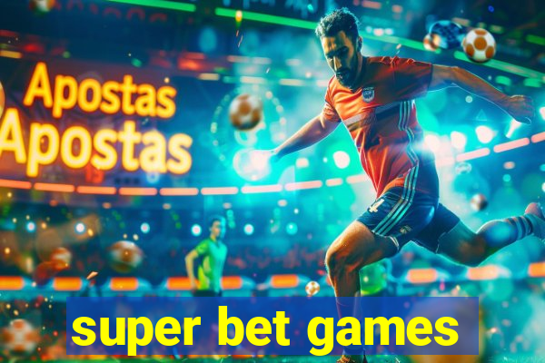 super bet games