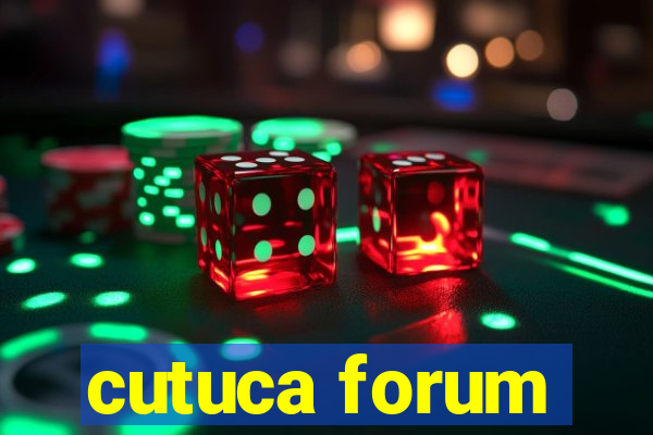 cutuca forum