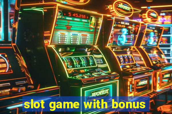 slot game with bonus