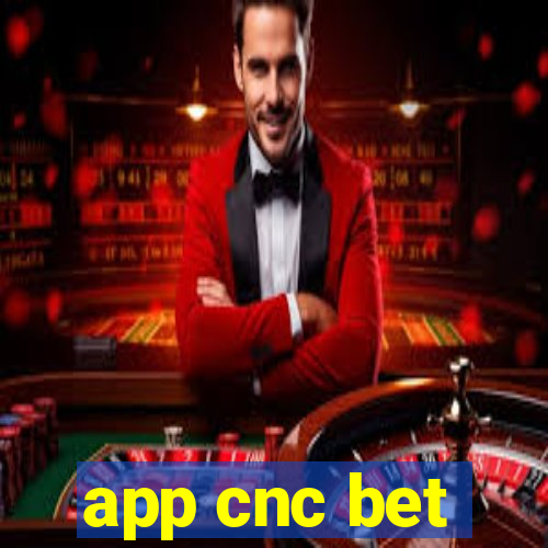 app cnc bet